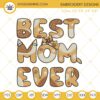 Bluey Best Mom Ever Machine Embroidery Designs, Chilli Heeler Embroidery Files