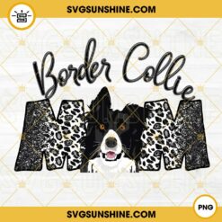 Border Collie Mom PNG, Border Collie Mama PNG, Dog Mom PNG, Mothers Day Dog Lover PNG Sublimation Designs