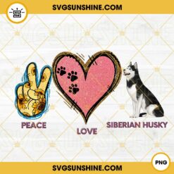 Peace Love Siberian Husky PNG, Dog Mom PNG, Dog Paw Heart PNG, Husky Lover PNG Digital Download