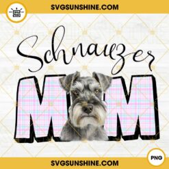Schnauzer Mom PNG, Schnauzer Mama PNG, Dog Mom PNG, Mothers Day Dog Lover PNG Digital Download