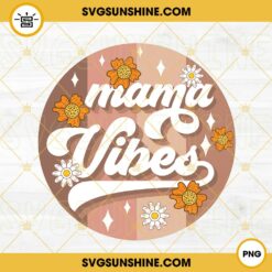 Mama Vibes PNG, Retro Vintage PNG, Mom Life PNG, Mother's Day PNG