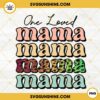One Loved Mama Retro PNG, Mom Lover PNG, Happy Mother's Day PNG