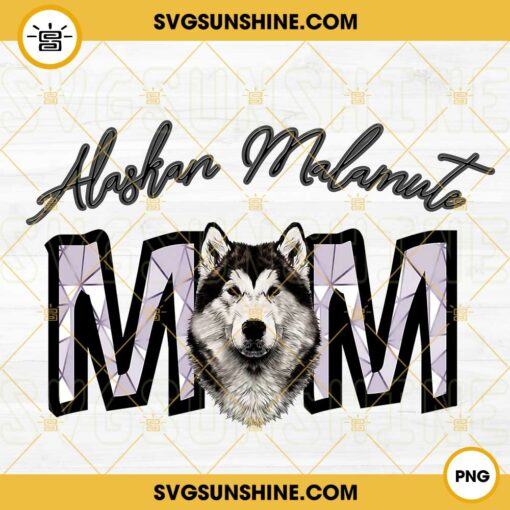 Alaskan Malamute Mom PNG, Alaskan Malamute Mama PNG, Dog Mom PNG, Mothers Day Dog Lover PNG Instant Download