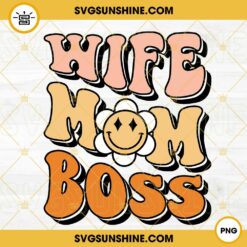 Wife Mom Boss PNG, Funny Mama PNG, Happy Mothers Day PNG Digital Download