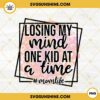 Losing My Mind One Kid At A Time Momlife PNG, Leopard PNG, Frame PNG, Funny Sarcastic Mothers Day PNG