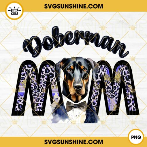 Dobermann Mom PNG, Dobermann Mama PNG, Dog Mom PNG, Mothers Day Dog Lover PNG Files For Sublimation