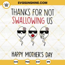 Thanks For Not Swallowing Us Happy Mother’s Day SVG, Funny Mom SVG, Little Cute Kids SVG PNG DXF EPS