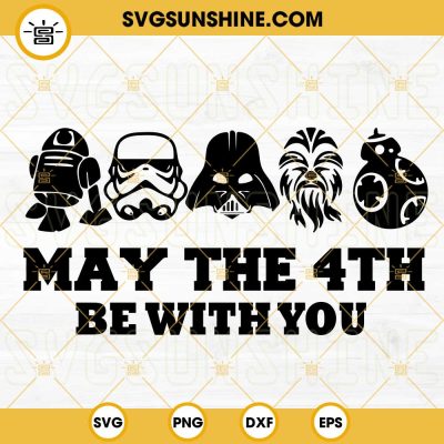 May The 4th Be With You SVG, Star Wars Family Vacation SVG PNG DXF EPS ...