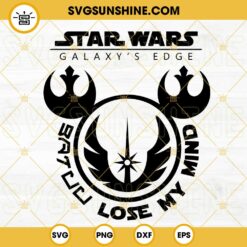 Star Wars Galaxys Edge Lose My Mind SVG, Jedi Order Symbol Mickey Ears SVG, Disney Vacation SVG PNG DXF EPS Cricut