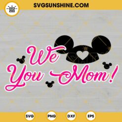 Mom You’re So Fabulous Happy Mothers Day Minnie SVG, Disney Minnie Mouse Mom SVG, Disney Family Vacation SVG PNG DXF EPS