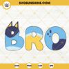 Bluey Bro SVG, Bluey Brother SVG, Bluey Family SVG PNG DXF EPS Cutting Files