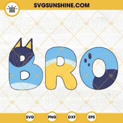Bluey Bro SVG, Bluey Brother SVG, Bluey Family SVG PNG DXF EPS Cutting Files