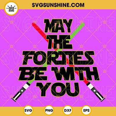 May The Forties Be With You SVG, 40th Birthday SVG, Lightsaber SVG ...