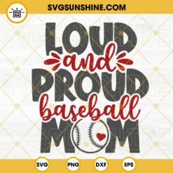 Loud And Proud Baseball Mom SVG, Trendy Baseball Mama SVG, Funny Baseball Mothers Day SVG PNG DXF EPS