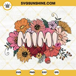 Retro Floral Mimi SVG, Grandma Name SVG, Gift For Mothers Day SVG PNG DXF EPS