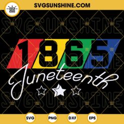 1865 Juneteenth SVG, Black History SVG, Freedom Day SVG, Black Independence Day SVG PNG DXF EPS