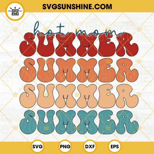 Hot Mom Summer SVG, Retro Summer Vibes SVG, Funny Mom SVG, Beach Vacation SVG PNG DXF EPS Cut Files