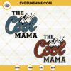The Cool Mama Coors Light SVG, Mountain SVG, Funny Mom SVG, Mothers Day SVG PNG DXF EPS Cricut