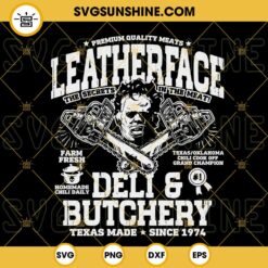 Leatherface Deli And Butchery SVG, The Texas Chain Saw Massacre 1974 SVG, Horror SVG, Halloween SVG PNG DXF EPS