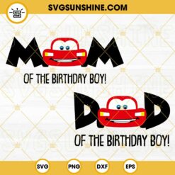 Lightning McQueen Mom And Dad Of Birthday Boy SVG, Disney Cars Birthday Party SVG PNG DXF EPS Digital File