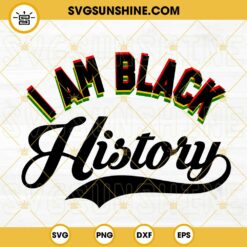 I Am Black History Swoosh SVG, Black Lives Matter SVG, Black Power SVG, Juneteenth 1865 SVG PNG DXF EPS