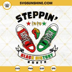 Steppin Into Black History Month SVG, Since 1865 SVG, Freedom Day SVG, Free Ish SVG, African American Shoe SVG PNG DXF EPS