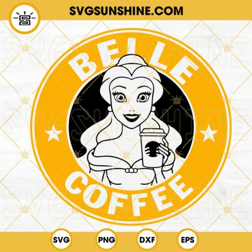 Belle Coffee Starbucks Logo SVG, Beauty And The Beast Coffee SVG, Princess Disney Starbucks SVG PNG DXF EPS