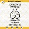 Even Though I'm Not From Your Sack I Know You Still Have My Back SVG, Happy Fathers Day SVG, Funny Adult Humor Dad Quote SVG PNG DXF EPS