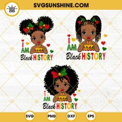 I Am Black History Afro Girl SVG Bundle, African American Kids SVG, Cute Melanin Girl SVG, Juneteenth Day SVG PNG DXF EPS