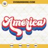 Retro Vintage America SVG, United States SVG, USA SVG, 4th Of July SVG, Patriotic SVG PNG DXF EPS Cricut