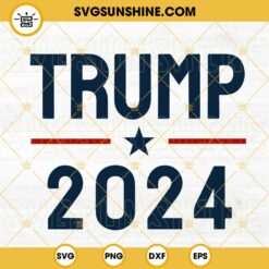Trump 2024 SVG, Take America Back SVG, American President SVG, Donald Trump Fan SVG PNG DXF EPS