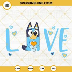 Bluey Love SVG, Bluey Birthday SVG, Blue Heeler Puppy Disney Cartoon SVG PNG DXF EPS