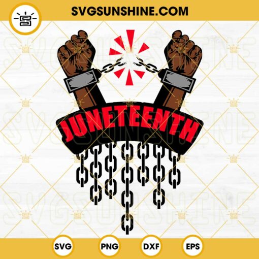 Juneteenth Hand Broken Chain SVG, Black Freedom SVG, Black History SVG, Black Power SVG PNG DXF EPS