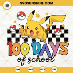 100 Days Of School Pikachu SVG, Pokemon 100 Days SVG, Back To School SVG PNG DXF EPS Cricut