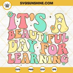 It's Beautiful Day For Learning SVG, Love School SVG, Retro Teacher SVG, Student Quotes SVG PNG DXF EPS