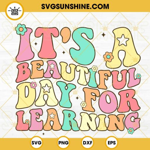 It’s Beautiful Day For Learning SVG, Love School SVG, Retro Teacher SVG, Student Quotes SVG PNG DXF EPS