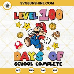 Level 100 Days Of School Complete Mario SVG, Super Mario 100 Days Of School SVG PNG DXF EPS