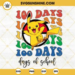 Pikachu 100 Days Of School SVG, Pokeball 100 Days SVG, Pokemon School SVG, 100th Day Of School SVG PNG DXF EPS