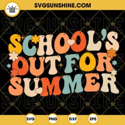 Schools Out For Summer Retro Wavy Text SVG, Teacher Summer Vacation SVG, Happy Last Day Of School SVG PNG DXF EPS Files
