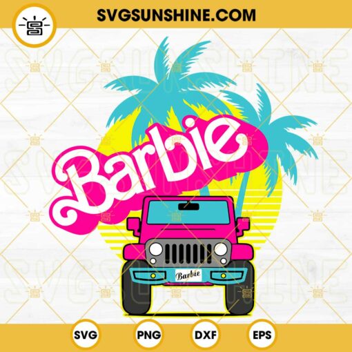 Barbie 4×4 Off Road Car SVG, Pink Baby Doll Jeep Car SVG, Retro Palms And Sunset SVG, Barbie Girl 2023 SVG PNG DXF EPS