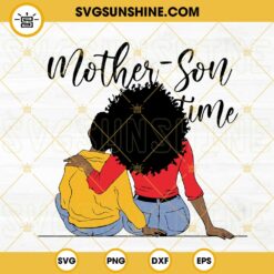 Mother Son Time Black Mom SVG, Juneteenth Mom SVG, Afro Boy SVG, Mother's Day SVG PNG DXF EPS Cricut