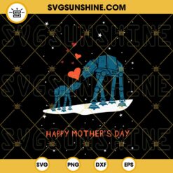 Star Wars AT AT Happy Mother’s Day Poster SVG, The Mandalorian SVG, Galaxy Mom SVG PNG DXF EPS