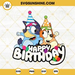 Bluey Bingo Happy Birthday SVG, Bluey Birthday Party SVG, Birthday Boy SVG, Birthday Girl SVG Cricut