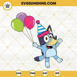 Bluey Birthday SVG, Bluey With Balloons SVG, Birthday Boy SVG, Birthday Party SVG PNG DXF EPS Cut Files