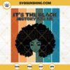 It's The Black History For Me, Afro Woman SVG, Black History Month SVG, Juneteenth SVG PNG DXF EPS Digital Download