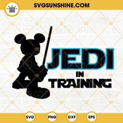Jedi In Training Mickey SVG, Jedi Mickey Lightsaber SVG, Disney Star Wars SVG, Kids Jedi SVG PNG DXF EPS