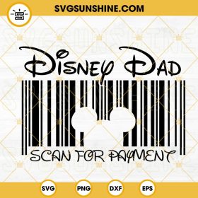 Disney Dad Scan For Payment SVG, Mickey Mouse Dad SVG, Disney Family ...