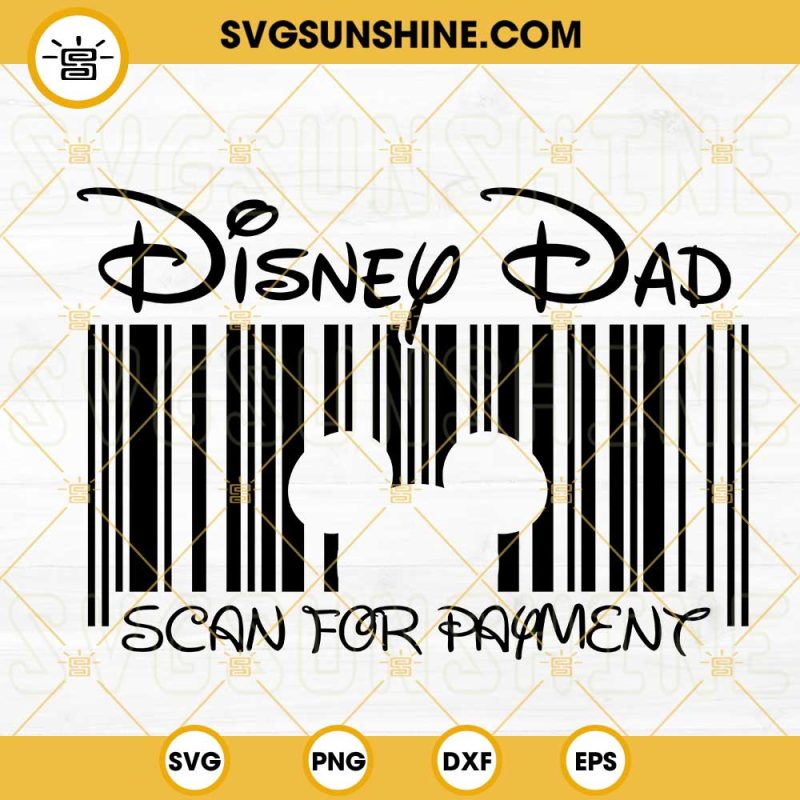 Disney Dad Scan For Payment SVG, Mickey Mouse Dad SVG, Disney Family