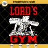 Lords Gym SVG, Lord's The Sin Of World Jesus SVG, Gym SVG PNG DXF EPS Cricut Vector