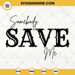 Somebody Save Me SVG, Cinderelly SVG PNG DXF EPS Cricut Vector